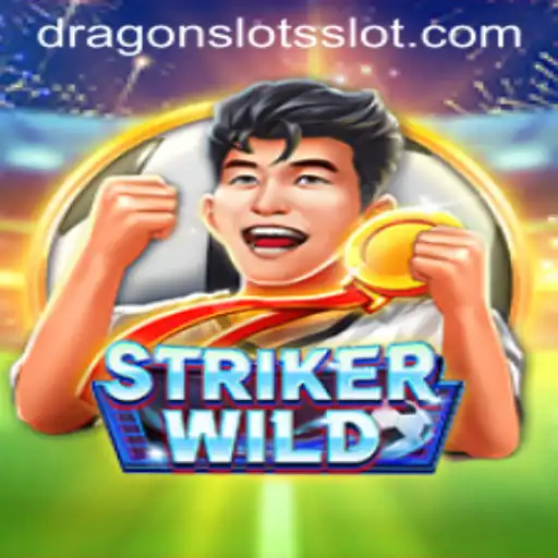 StrikerWILD and DragonSlots: A Comprehensive Guide